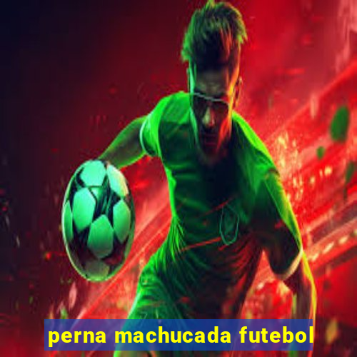 perna machucada futebol