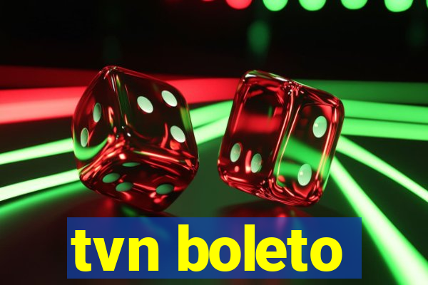 tvn boleto