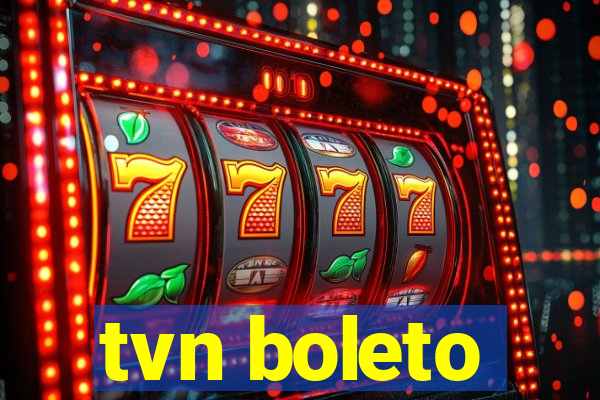 tvn boleto