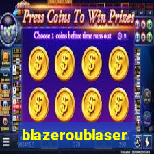 blazeroublaser