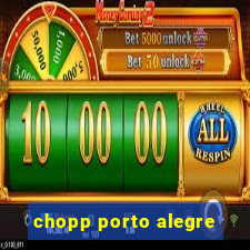 chopp porto alegre