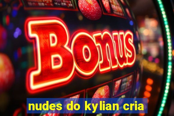 nudes do kylian cria