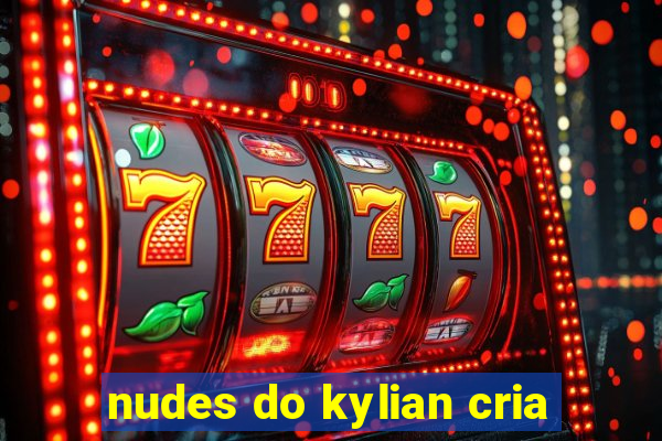 nudes do kylian cria