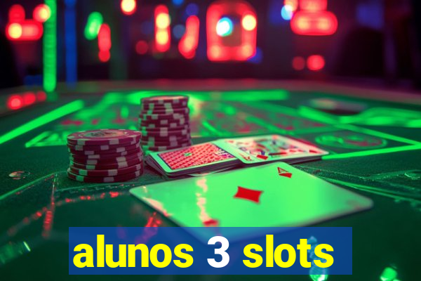 alunos 3 slots