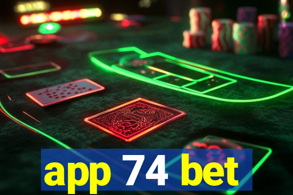 app 74 bet