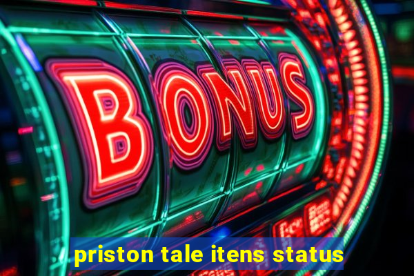 priston tale itens status