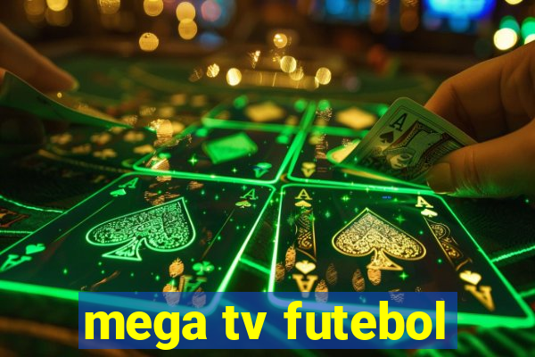 mega tv futebol