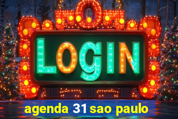 agenda 31 sao paulo