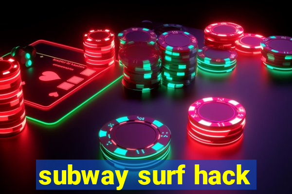 subway surf hack