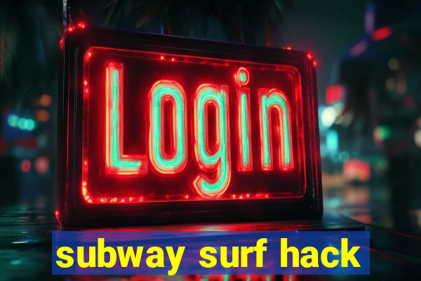 subway surf hack