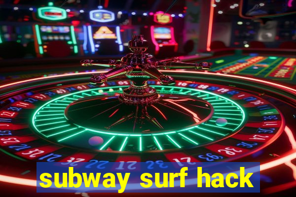 subway surf hack