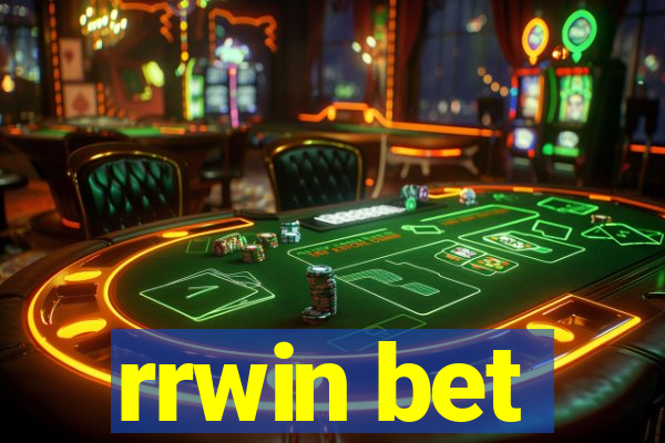 rrwin bet