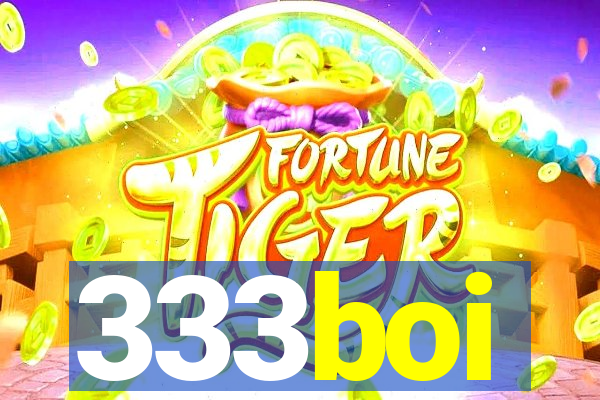 333boi