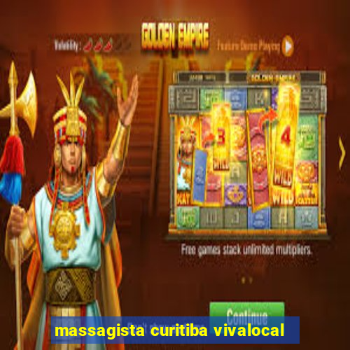 massagista curitiba vivalocal