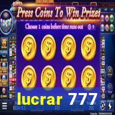 lucrar 777