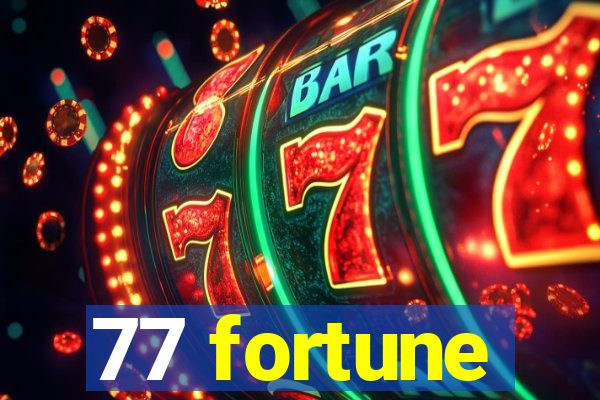 77 fortune