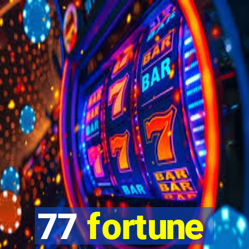 77 fortune