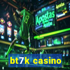 bt7k casino