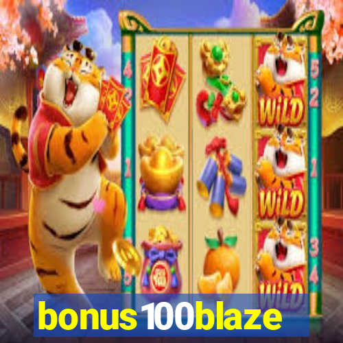 bonus100blaze