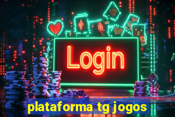 plataforma tg jogos