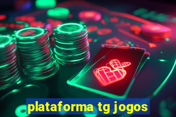 plataforma tg jogos