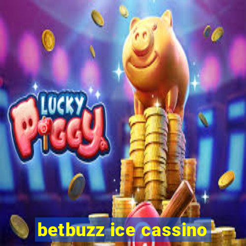 betbuzz ice cassino