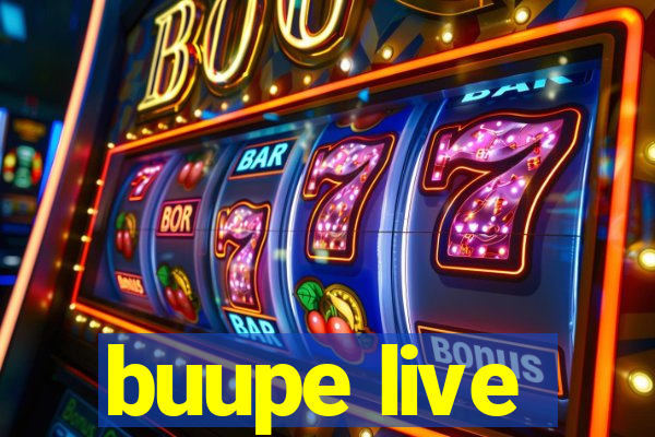 buupe live