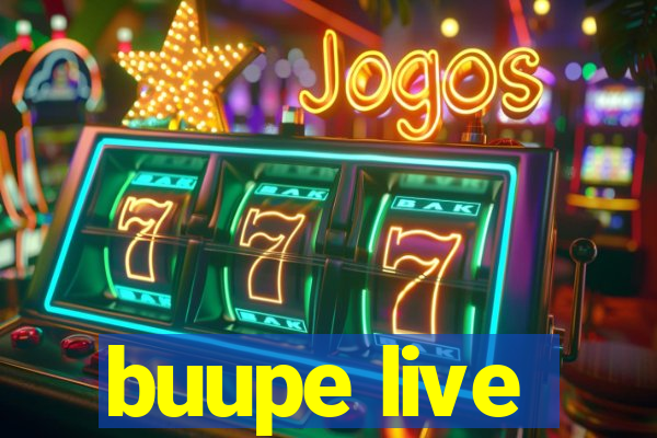 buupe live