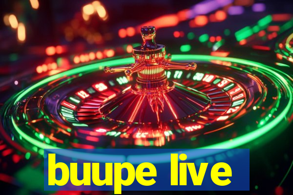 buupe live