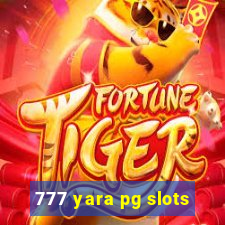 777 yara pg slots