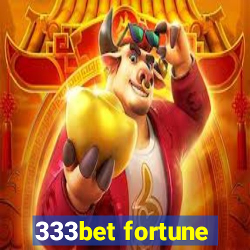 333bet fortune