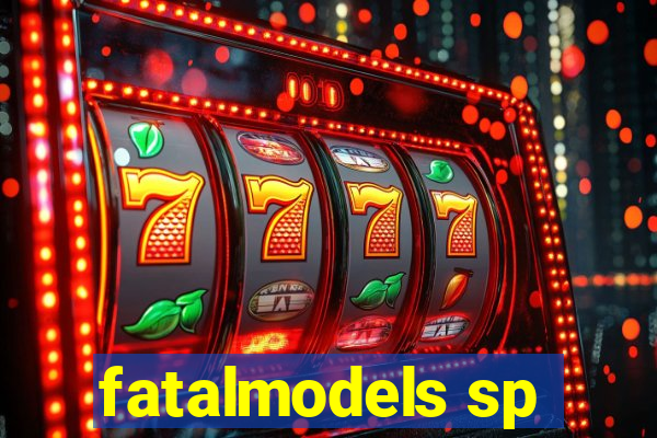 fatalmodels sp