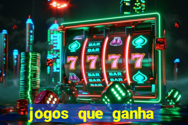 jogos que ganha dinheiro ao se cadastrar