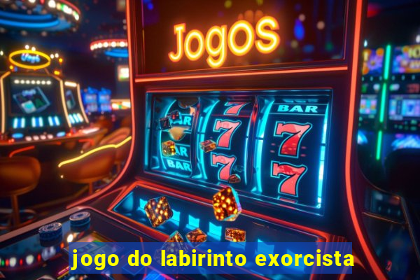 jogo do labirinto exorcista