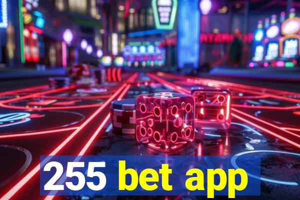 255 bet app