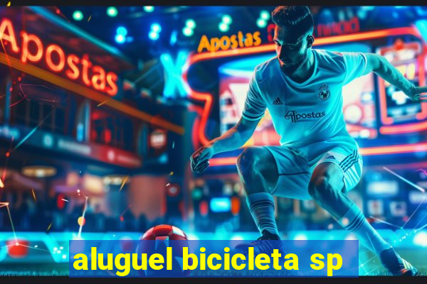 aluguel bicicleta sp