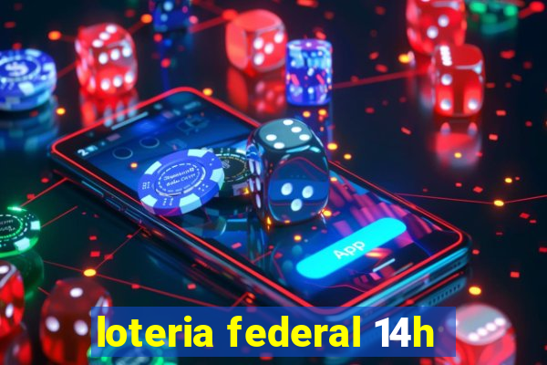 loteria federal 14h