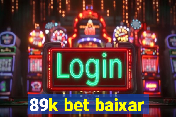 89k bet baixar