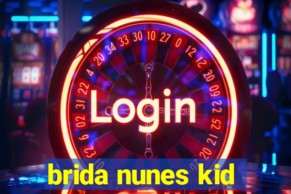 brida nunes kid