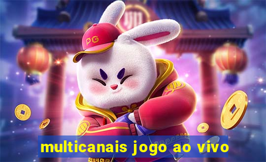 multicanais jogo ao vivo