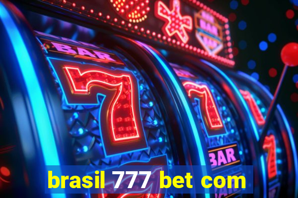 brasil 777 bet com