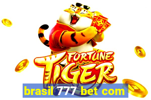 brasil 777 bet com