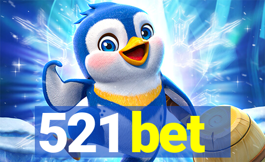 521 bet