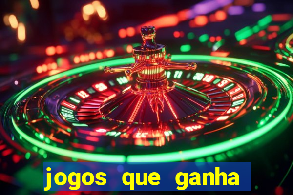 jogos que ganha dinheiro no cadastro