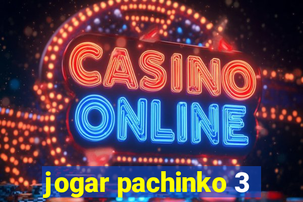 jogar pachinko 3