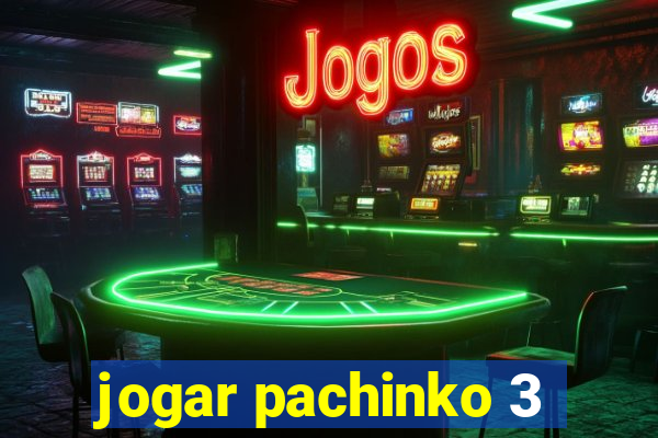 jogar pachinko 3