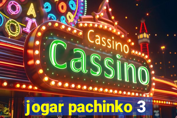 jogar pachinko 3