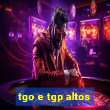 tgo e tgp altos