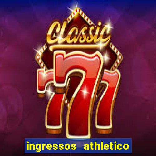 ingressos athletico x flamengo