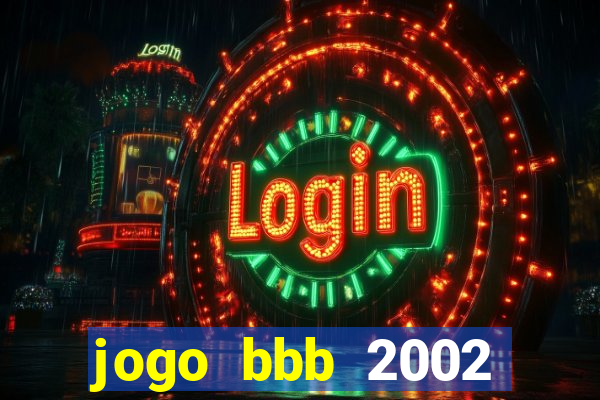 jogo bbb 2002 download android